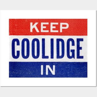 1924 Keep Coolidge In Office Posters and Art